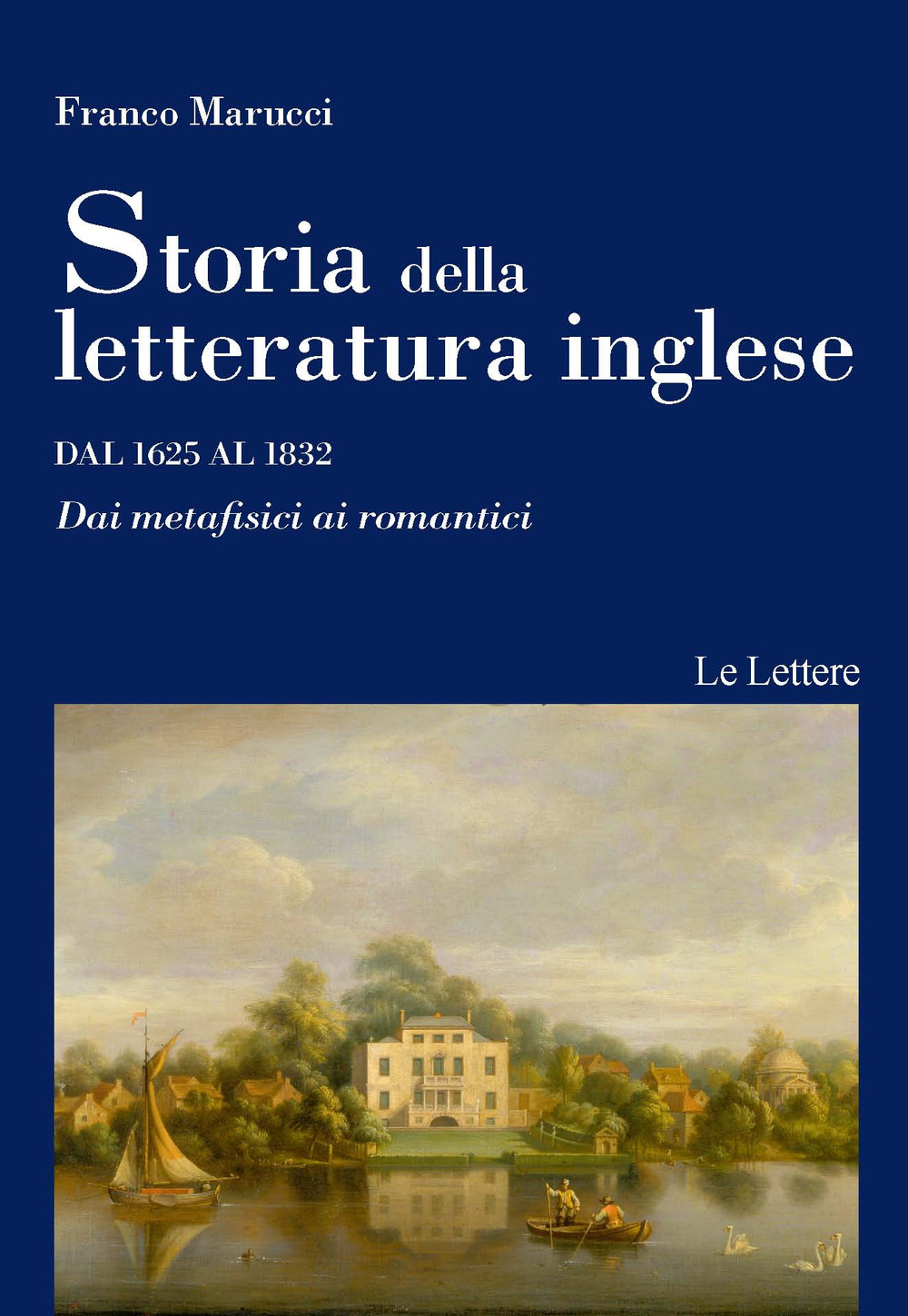 Storia della letteratura inglese. Vol. 2: Dal 1625 al 1832. Dai metafisici ai romantici