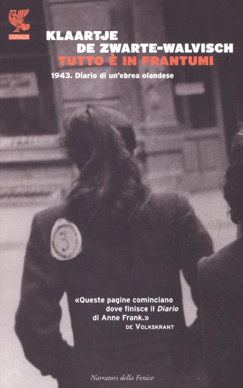 Tutto è in frantumi. 1943. Diario di un'ebrea olandese
