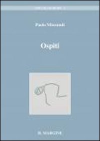 Ospiti. Frammenti di voci e di volti