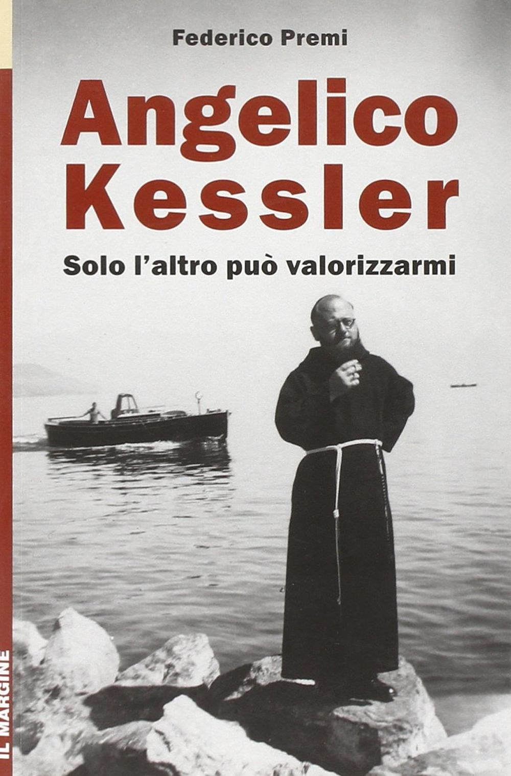 Angelico Kessler. Solo l'altro può valorizzarmi