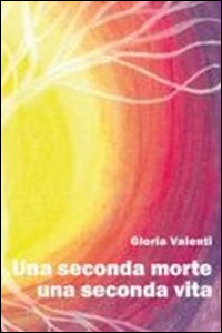 Una seconda morte, una seconda vita