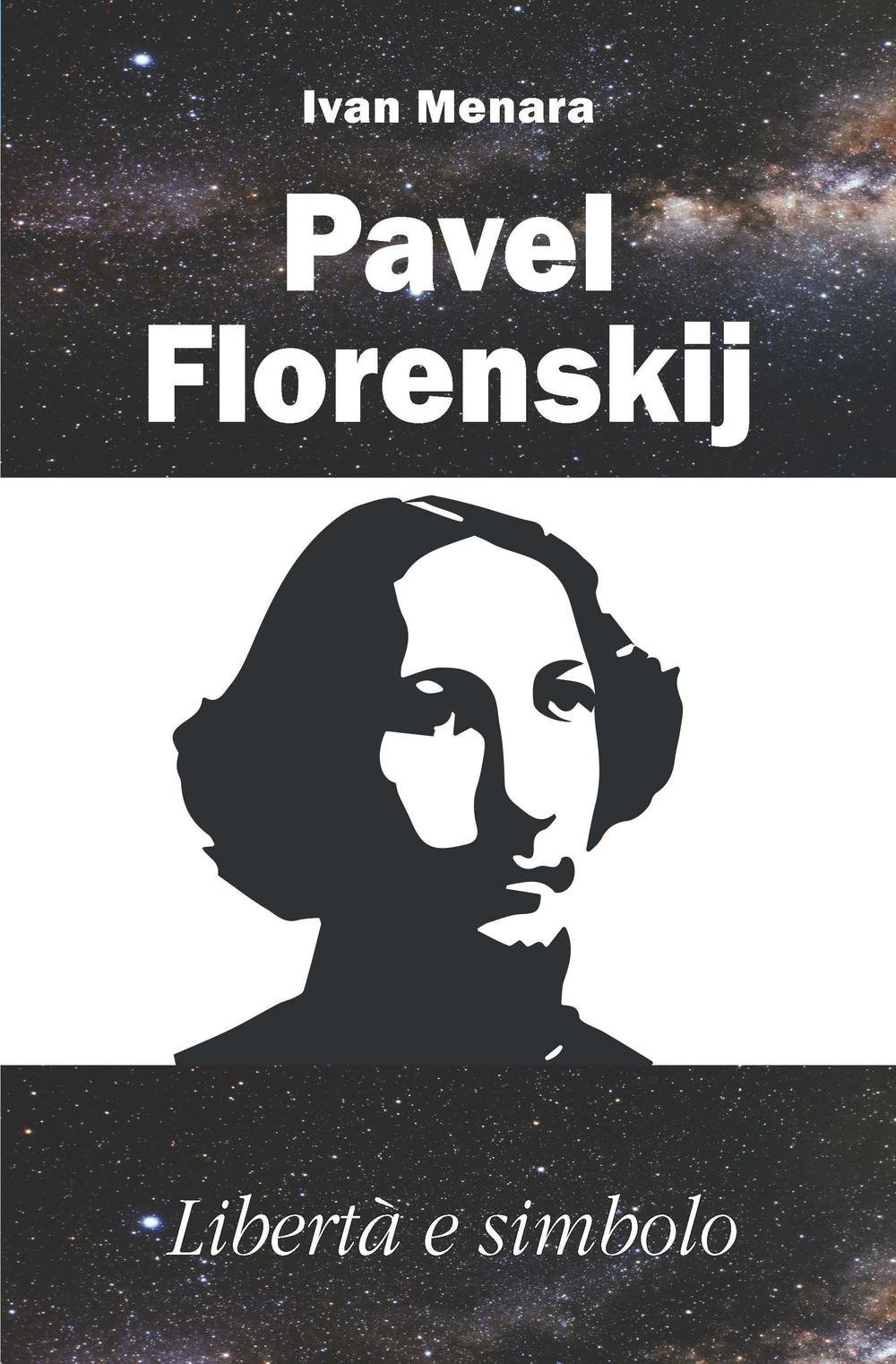 Pavel Florenskij. Libertà e simbolo