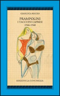 Prampolini. I taccuini capresi 1946-1948