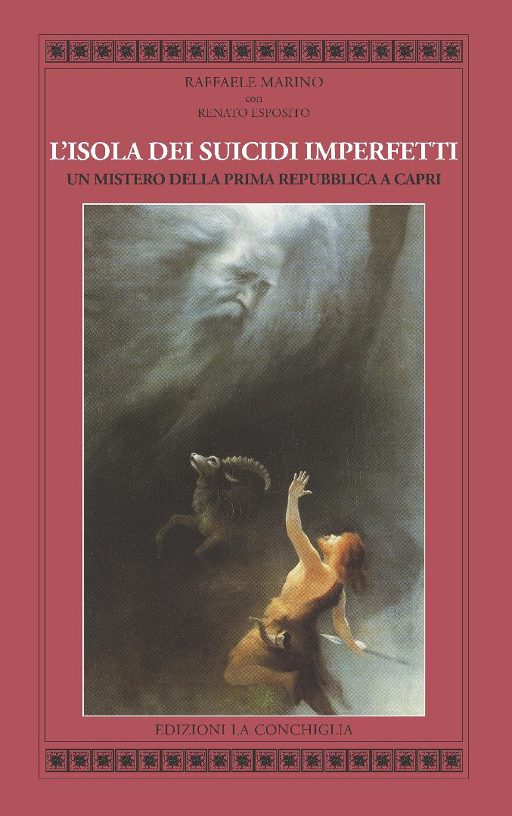 L'isola dei suicidi imperfetti. Un mistero della Prima Repubblica a Capri