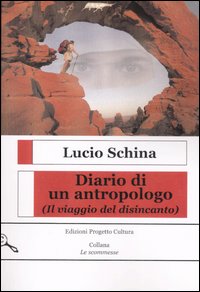 Diario di un antropologo. (Il viaggio del disincanto)