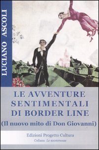 Le avventure sentimentali di Border Line. Il nuovo mito di Don Giovanni