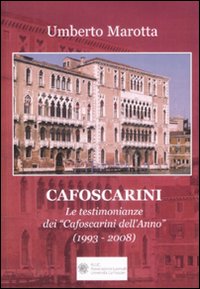 Cafoscarini. Le testimonianze dei «Cafoscarini dell'anno»