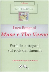 Muse e The Verve. Farfalle e uragani sul rock del duemila