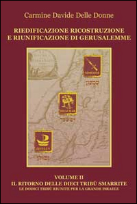 Riedificazione, ricostruzione e riunificazione di Gerusalemme. Vol. 2: Simeone. Issachar. Zevulun