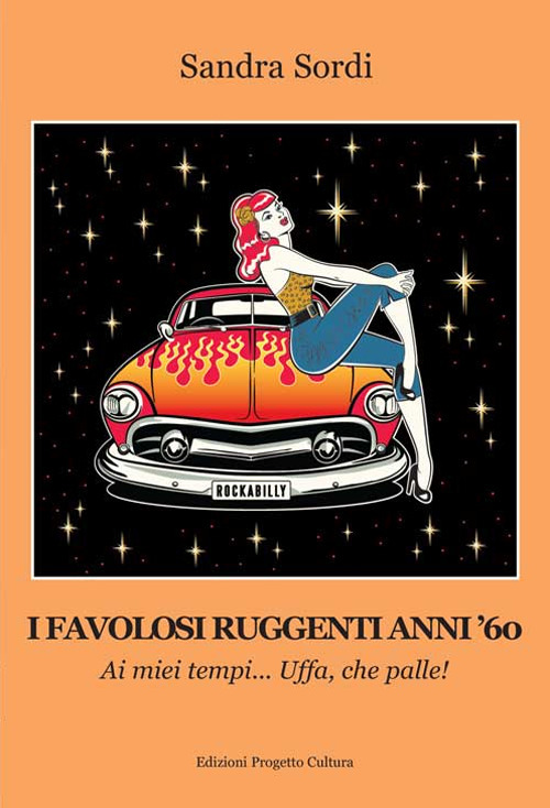 I favolosi ruggenti anni '60. Ai miei tempi... Uffa, che palle!