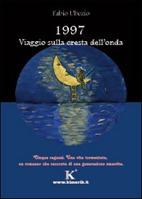 1997. Viaggio sulla cresta dell'onda
