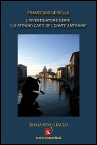 L'investigatore Cerri: lo strano caso del conte Antonini