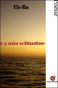 La mia solitudine