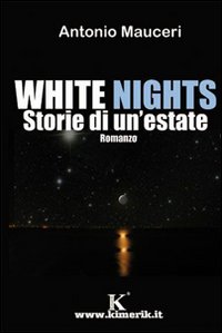 White nights. Storie di un'estate