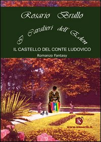 I cavalieri dell'Eden. Il castello del conte Ludovico