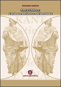 Kant e Lévinas: il primato dell'etica sull'ontologia