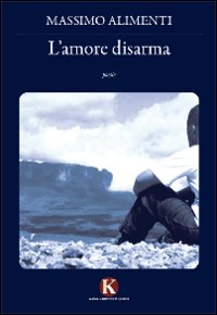 L'amore disarma
