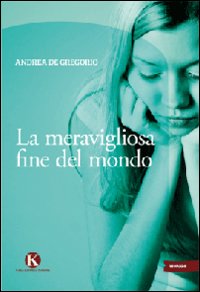 La meravigliosa fine del mondo