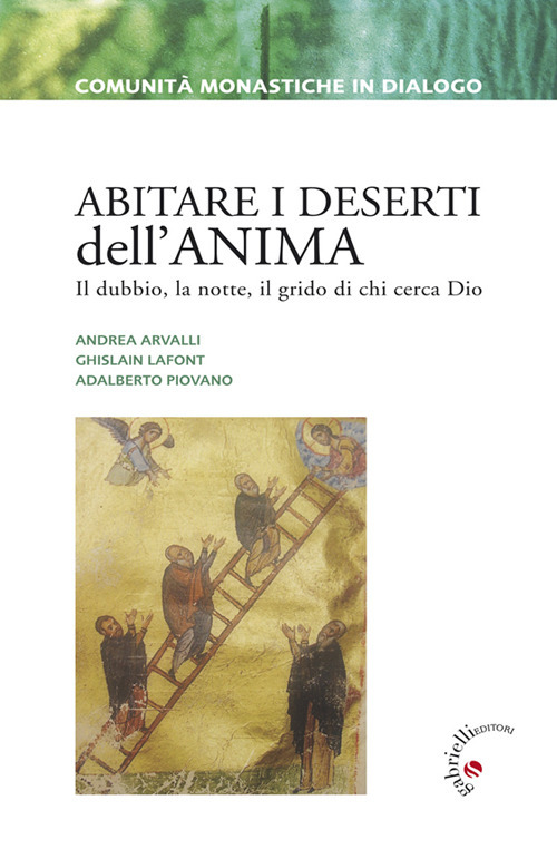 Abitare i deserti dell'anima. Il dubbio, la notte, il grido di chi cerca Dio
