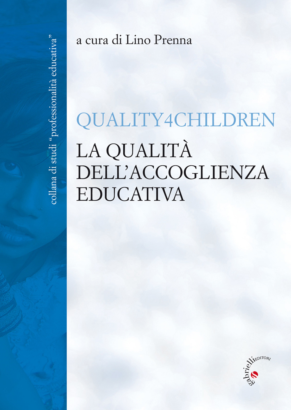 La qualità dell'accoglienza educativa. Quality4Children
