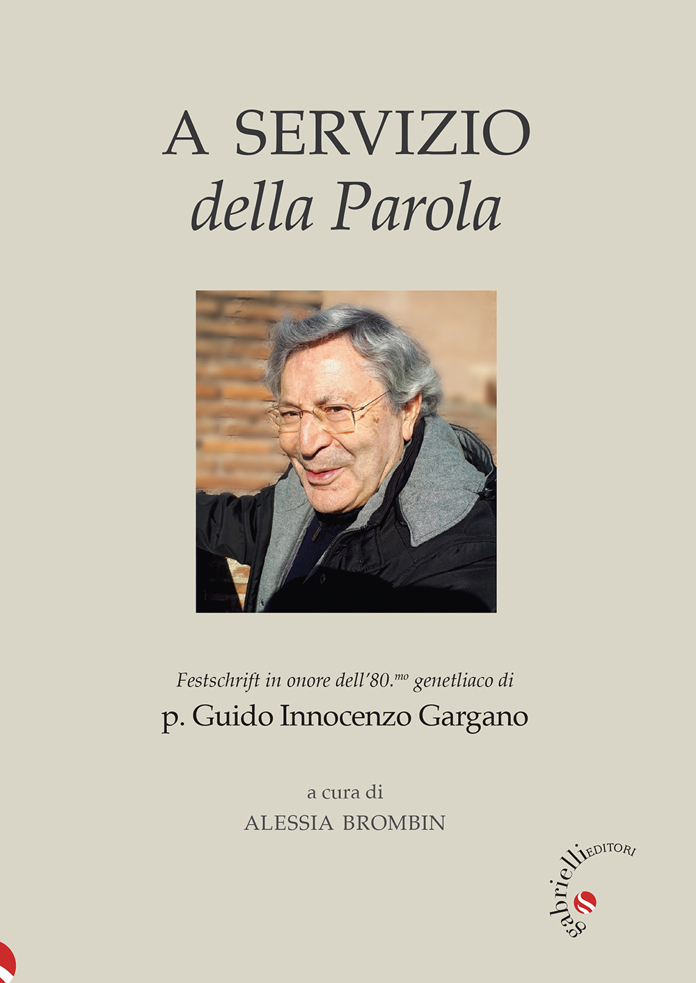 A servizio della Parola. Festschrift in onore dell'80.mo genetliaco di p. Guido Innocenzo Gargano