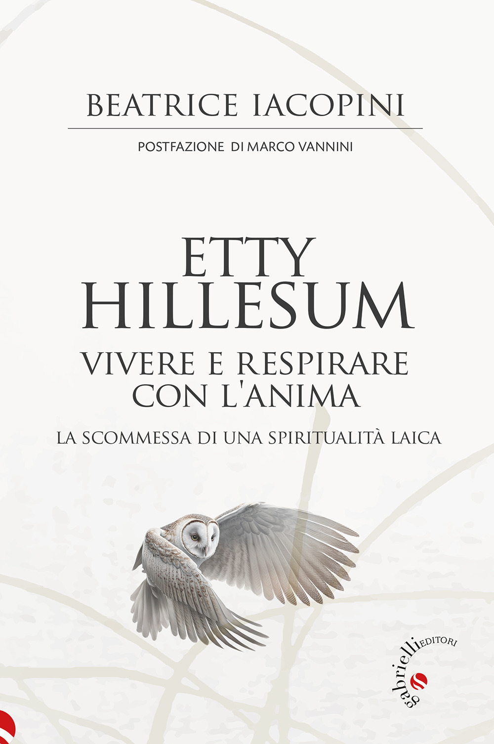 Etty Hillesum. Vivere e respirare con l'anima. La scommessa di una spiritualità laica