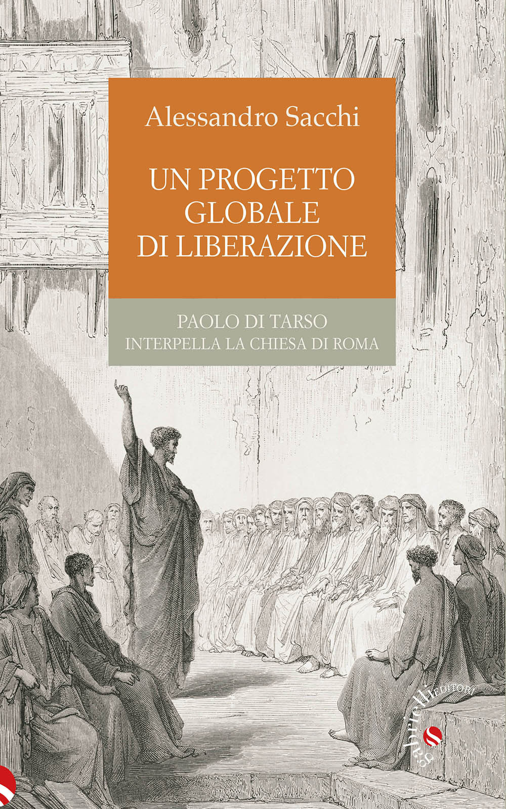 Un progetto globale di liberazione. Paolo di Tarso interpella la Chiesa di Roma