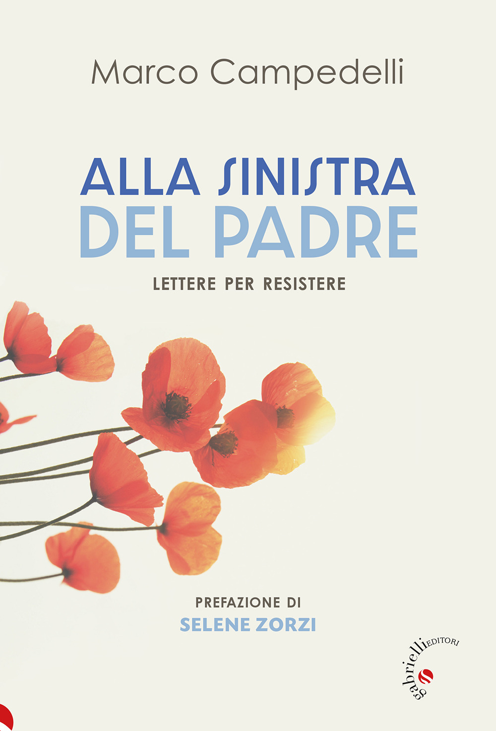 Alla sinistra del Padre. Lettere per resistere
