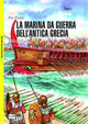 La marina da guerra dell'antica Grecia 500-322 a. C.