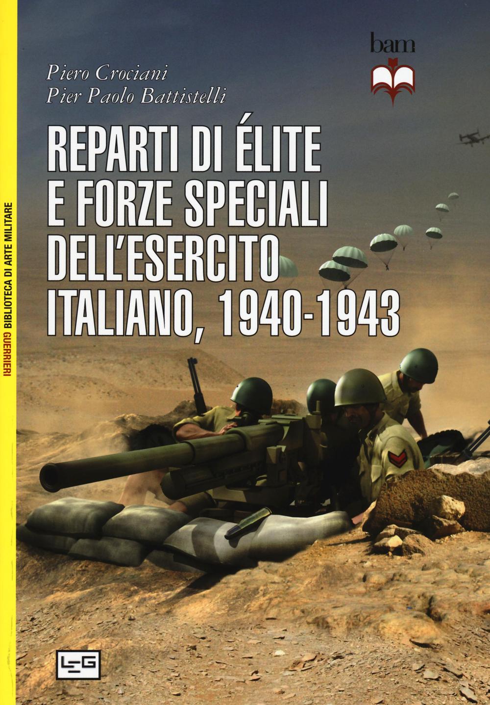 Reparti di élite e forze speciali dell'esercito italiano, 1940-1943