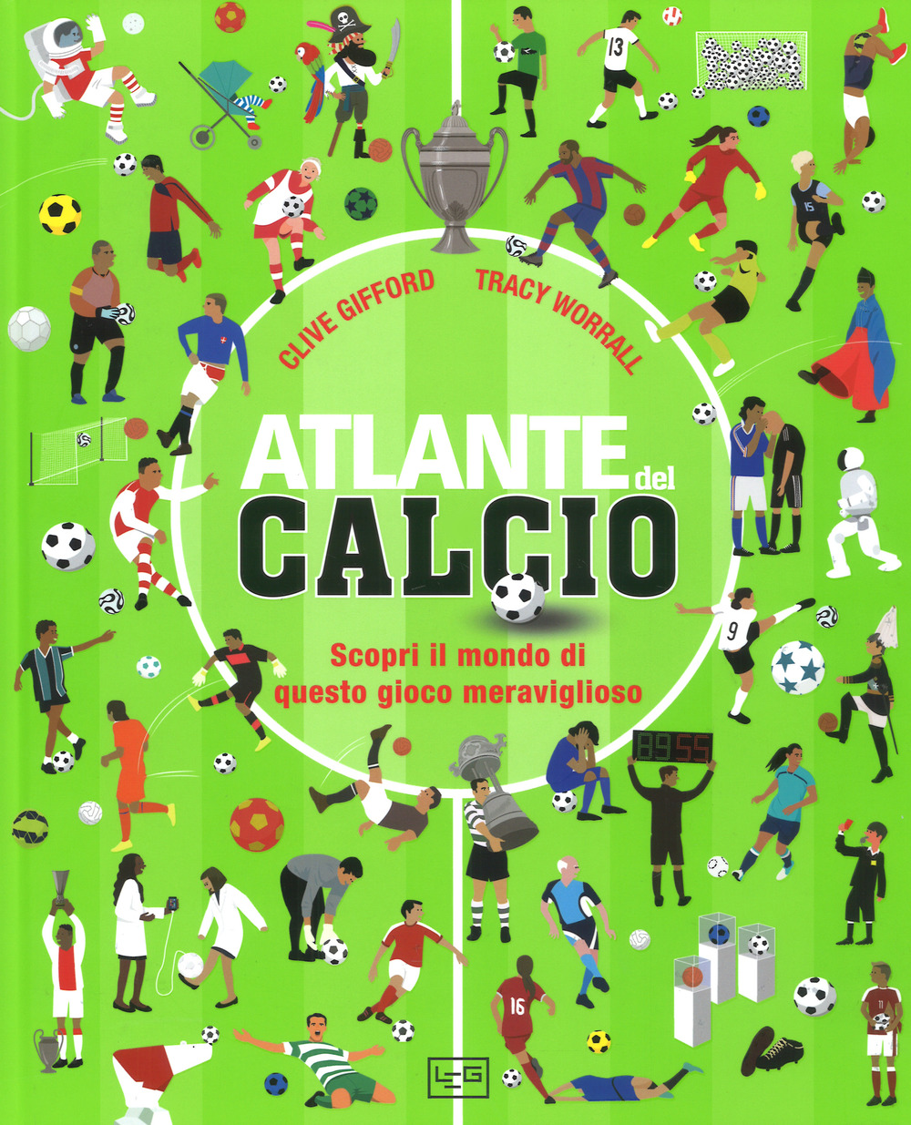 Atlante del calcio. Scopri il mondo di questo gioco meraviglioso