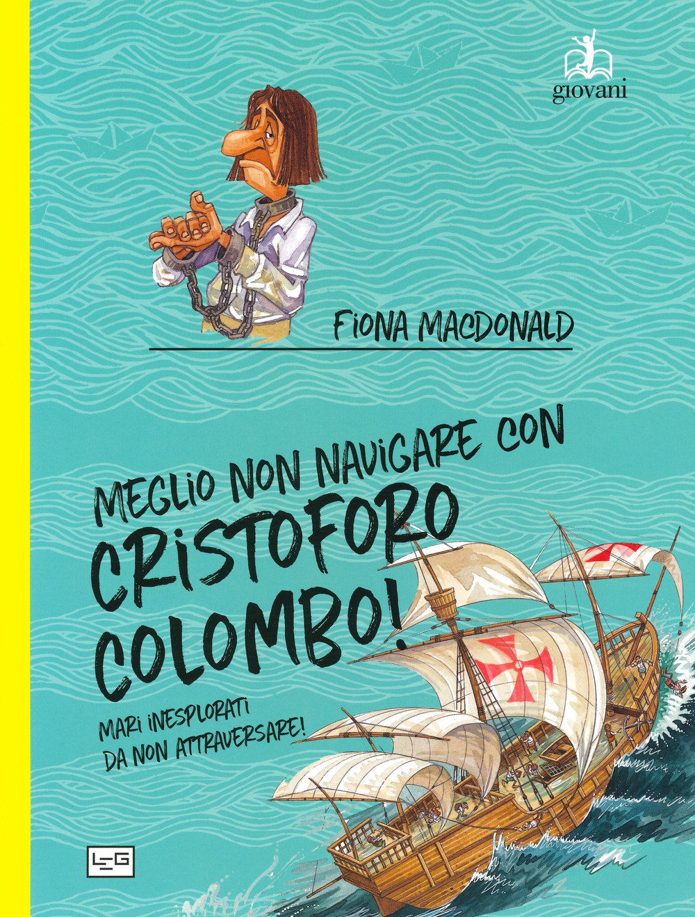 Meglio non navigare con Cristoforo Colombo!