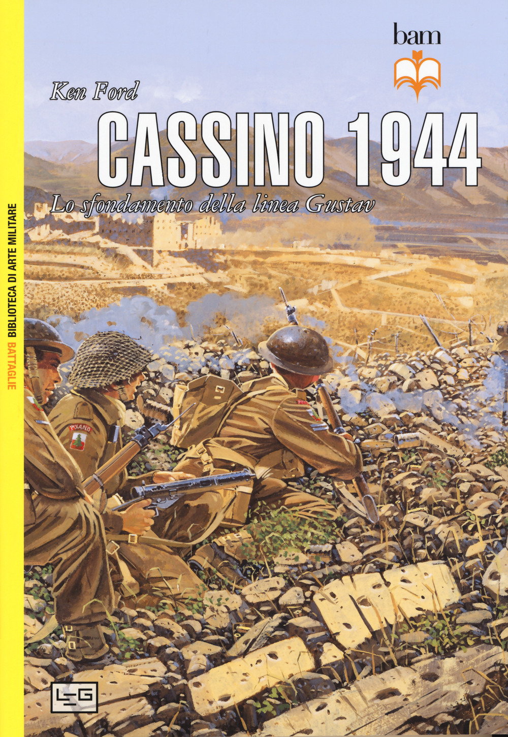 Cassino 1944. Lo sfondamento della linea Gustav