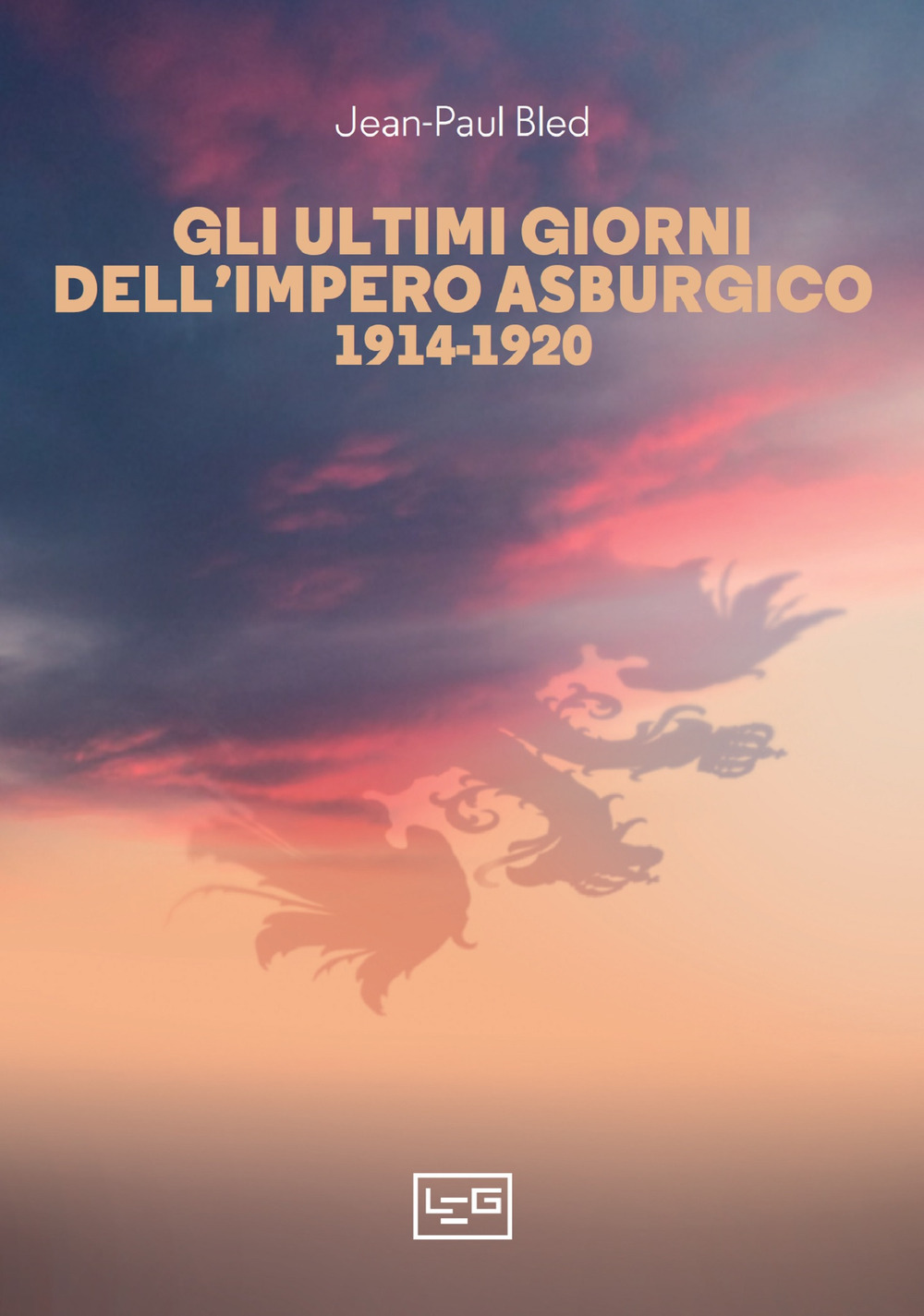 Gli ultimi giorni dell’Impero asburgico (1914-1920)
