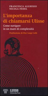 L'importanza di chiamarsi Ulisse. Navigare nella complessità liquida