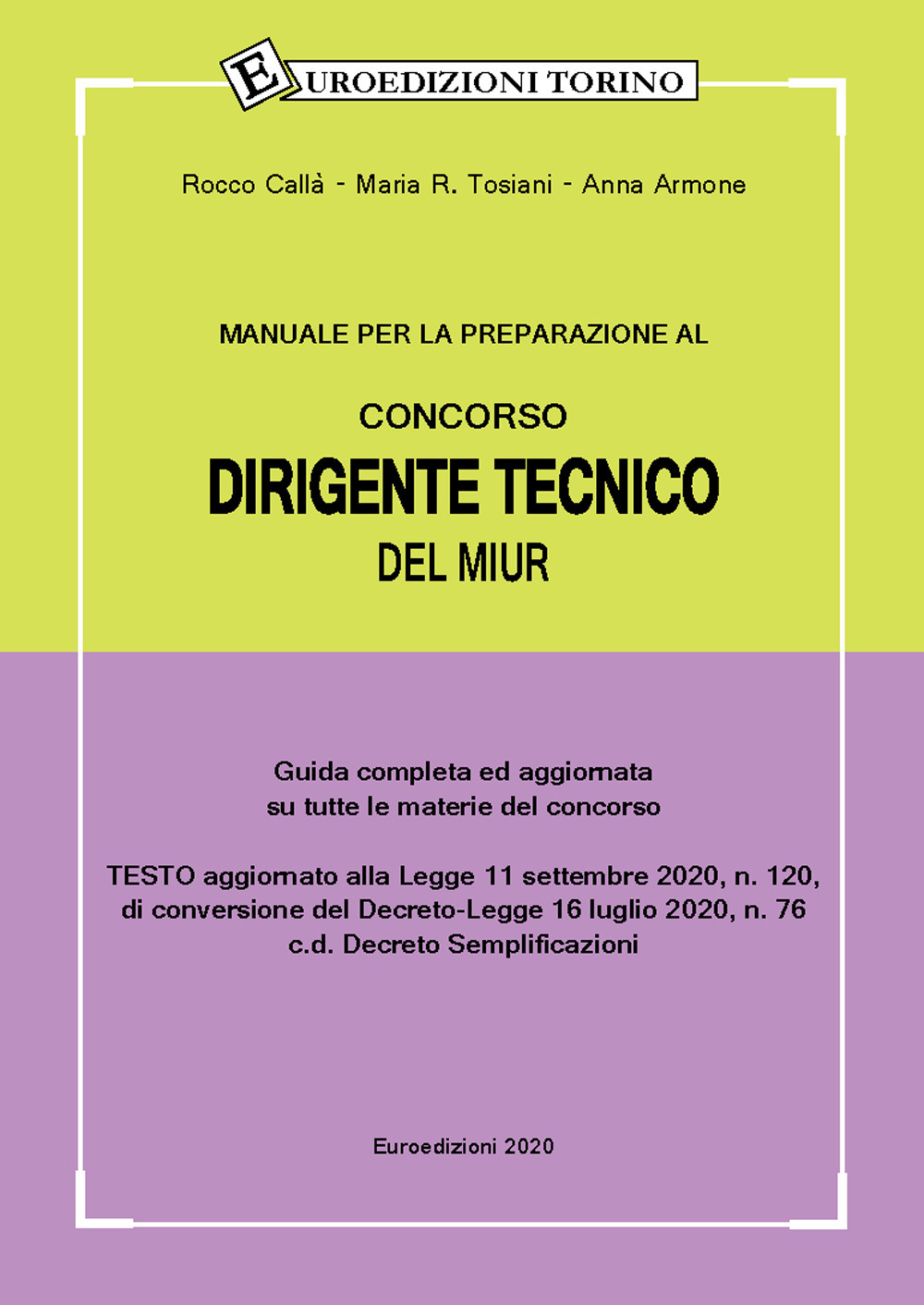 Manuale per la preparazione al concorso dirigente tecnico del Ministero dell'Istruzione. Guida completa ed aggiornata su tutte le materie del concorso