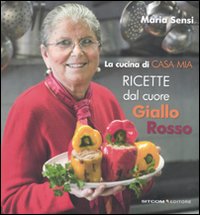 La cucina di casa mia. Ricette dal cuore giallorosso