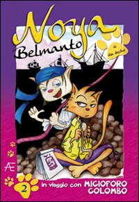 Noya Belmanto. Vol. 2: In viaggio con Micioforo Colombo