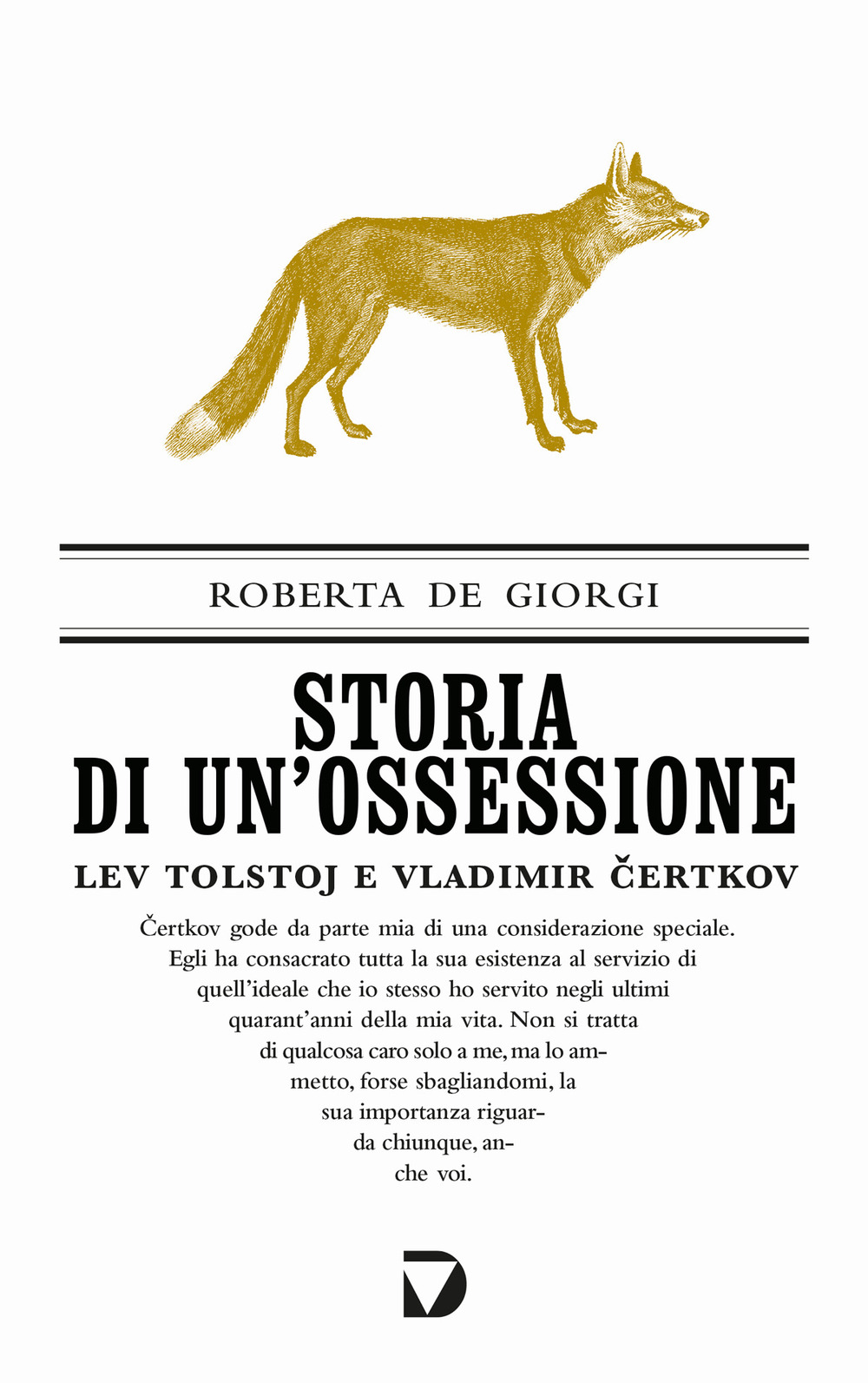 Storia di un'ossessione. Lev Tolstoj e Vladimir Čertkov