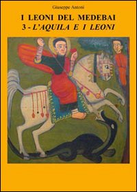 L'aquila e i leoni. I leoni del Medebai. Vol. 3