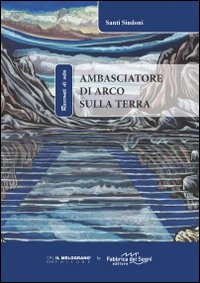 Ambasciatore di Arco sulla terra
