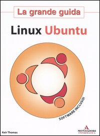 Linux Ubuntu. La grande guida