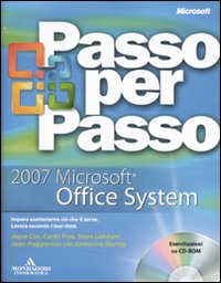 2007 Microsoft Office System passo per passo