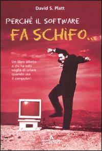 Perché il software fa schifo...