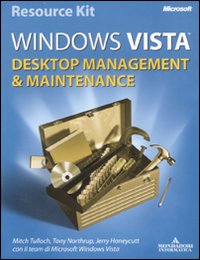 Microsoft Windows Vista. Desktop management & maintenance