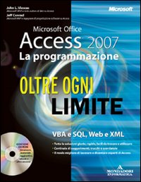 Microsoft Office Access 2007. La programmazione. Oltre ogni limite