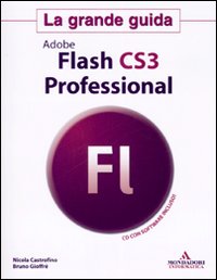 Adobe Flash CS3 Professional. La grande guida