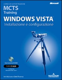 Windows Vista. Installazione e configurazione. MCTS Traning