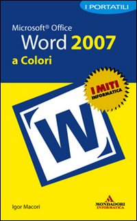 Microsoft Office Word 2007. I portatili a colori
