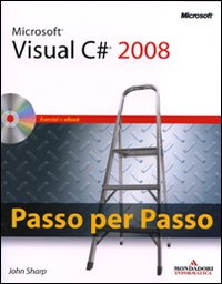 Microsoft Visual C# 2008. Passo per passo